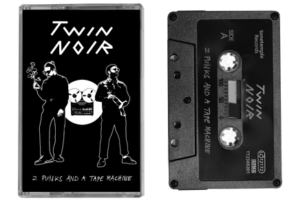 TWIN NOIR - 2 Punks And A Tape Machine MC (Schwarzes Tape)